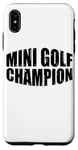 Coque pour iPhone XS Max Mini Golf Champion -----.