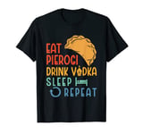 Funny Eat Pierogi Drink Vodka | Retro Russian Culture T-Shirt