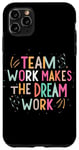 Coque pour iPhone 11 Pro Max Le travail d'équipe fait le travail de rêve, citation de sport de motivation
