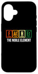 iPhone 16 Father The Noble Element Funny Retro Science Fathers Day Case