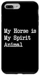 Coque pour iPhone 7 Plus/8 Plus Vêtements d'équitation My Horse is My Spirit Animal