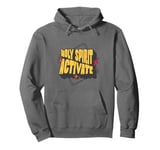 Holy Spirit Activate - Funny Christian Religious Pullover Hoodie