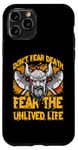 iPhone 11 Pro Don't fear Death fear the unlived Life Viking Case