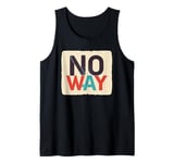 Awesome No Way Theme for a Standout Style Tank Top