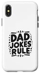 iPhone X/XS Dad Jokes Rule Funny Family Humor for All Dads Case