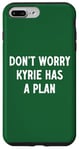 Coque pour iPhone 7 Plus/8 Plus Ne vous inquiétez pas, Kyrie a un plan