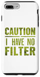 Coque pour iPhone 7 Plus/8 Plus Motif humoristique humoristique avec inscription « Caution I have no filter »