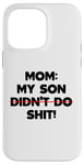 Coque pour iPhone 14 Pro Max Drôle de maman disant : « My Son Did not Do It »