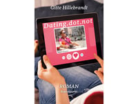 Dating.Dot.Not | Gitte Hillebrandt | Språk: Danska