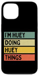 iPhone 13 I'm Huey Doing Huey Things Funny Personalized Quote Case