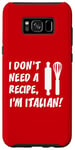 Coque pour Galaxy S8+ Je n'ai pas besoin d'une recette Je suis italien drôle de cuisine