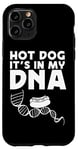 iPhone 11 Pro Hot Dog Adult Hot Dog It's In My Dna Case