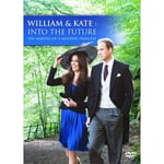 William and Kate: Into the Future