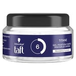 Schwarzkopf - Taft - Gel Pot Coiffant - Gel Titane - Résistance Humidité - Fixation Forte - Doux sur les cheveux - Tenue longue durée - Sans Effet Collant - Formule Provitamine B5-250 ml