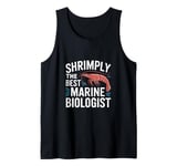 Shrimply The Best Marine Biologist Tank Top