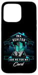 Coque pour iPhone 15 Pro Max T-shirt I'm A Realtor Ask Me For My Card pour Realtor