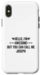 iPhone X/XS Hello I'm Awesome But You Can Call Me Joseph Case