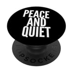 Funny Saying For Sarcasm Sarcastic Teen Peace And Quiet PopSockets Adhesive PopGrip