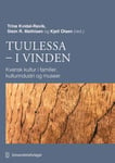 Tuulessa – I vinden - kvensk kultur i familier, kulturindustri og museer