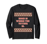 Fun Graphic-Home is where the voyeur is. Long Sleeve T-Shirt