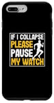 Coque pour iPhone 7 Plus/8 Plus Marathon de course amusant si je me rétracte, veuillez mettre en pause ma montre