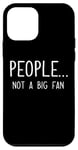 iPhone 12 mini Ew People Not a Big Fan I Hate People Person Funny Introvert Case