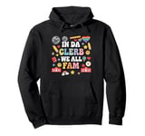 In Da Clerb We All Fam Teacher In The Club We Are All Family Pullover Hoodie