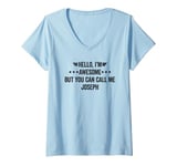 Womens Hello I'm Awesome But You Can Call Me Joseph V-Neck T-Shirt