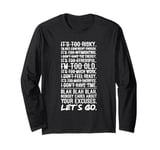 No Excuses, Let's Go - Gym, Hustle, Success, Motivational Long Sleeve T-Shirt