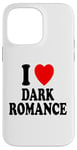 Coque pour iPhone 14 Pro Max I Heart (Love) Dark Romance Reading Romans Livres