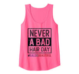 Breast Cancer Survivor NEVER A BAD HAIR DAY Bald Beautiful Tank Top