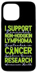 Coque pour iPhone 13 Pro Max Je Soutien La Recherche Sur Le Lymphome Non Hodgkin