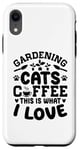 Coque pour iPhone XR Gardening Cats Coffee This Is What I Love Jardinage