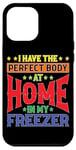 iPhone 12 Pro Max I Have The Perfect Body At Home In My Freezer Case