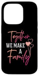 iPhone 14 Pro Together We Make a Family Reunion Vibe Making Memories Match Case