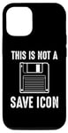 Coque pour iPhone 12/12 Pro Citation amusante de Computer Nerd - This Is Not a Save Icon