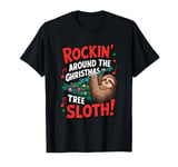 Rockin' Around the Christmas Tree Sloth Funny Festive T-Shirt