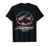 The Mountains Are Calling, Adventure Awaits T-Shirt