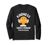 Unity Day Kindness Takes Courage Orange Anti Bullying Long Sleeve T-Shirt