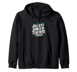 Jolliest Bunch Of Teachers This Side Of The Schoolhouse Xmas Zip Hoodie