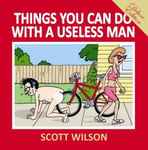 Son of Will Publishers Scott Wilson Things You Can Do with a Useless Man