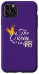 Coque pour iPhone 11 Pro Max La Reine a 48 ans, 48 ans, 48 ans, cadeau pour une fête de 48e anniversaire