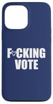 Coque pour iPhone 13 Pro Max F-CKING VOTE putain v-o-t-e 2020 Election Jurant Meme