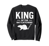 King Of The Rat Catchers Exterminator Sweatshirt