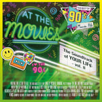 At The Movies  The Soundtrack Of Your Life  Vol. 2  The Best Of 90&#039;s Movie Hits  CD