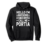 Portia Hello I'm Awesome Call Me Portia Girl Name Portia Pullover Hoodie