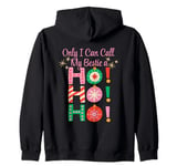 Only I Can Call My Bestie A Ho Ho Ho Christmas Vintage Zip Hoodie