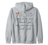 Look Back and Thank God Look Forward & Trust God Bible Verse Zip Hoodie