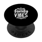 Family Vibes Forever Together Happy Moments PopSockets Adhesive PopGrip