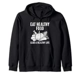 Eat healthy food lead a healthy life Zip Hoodie